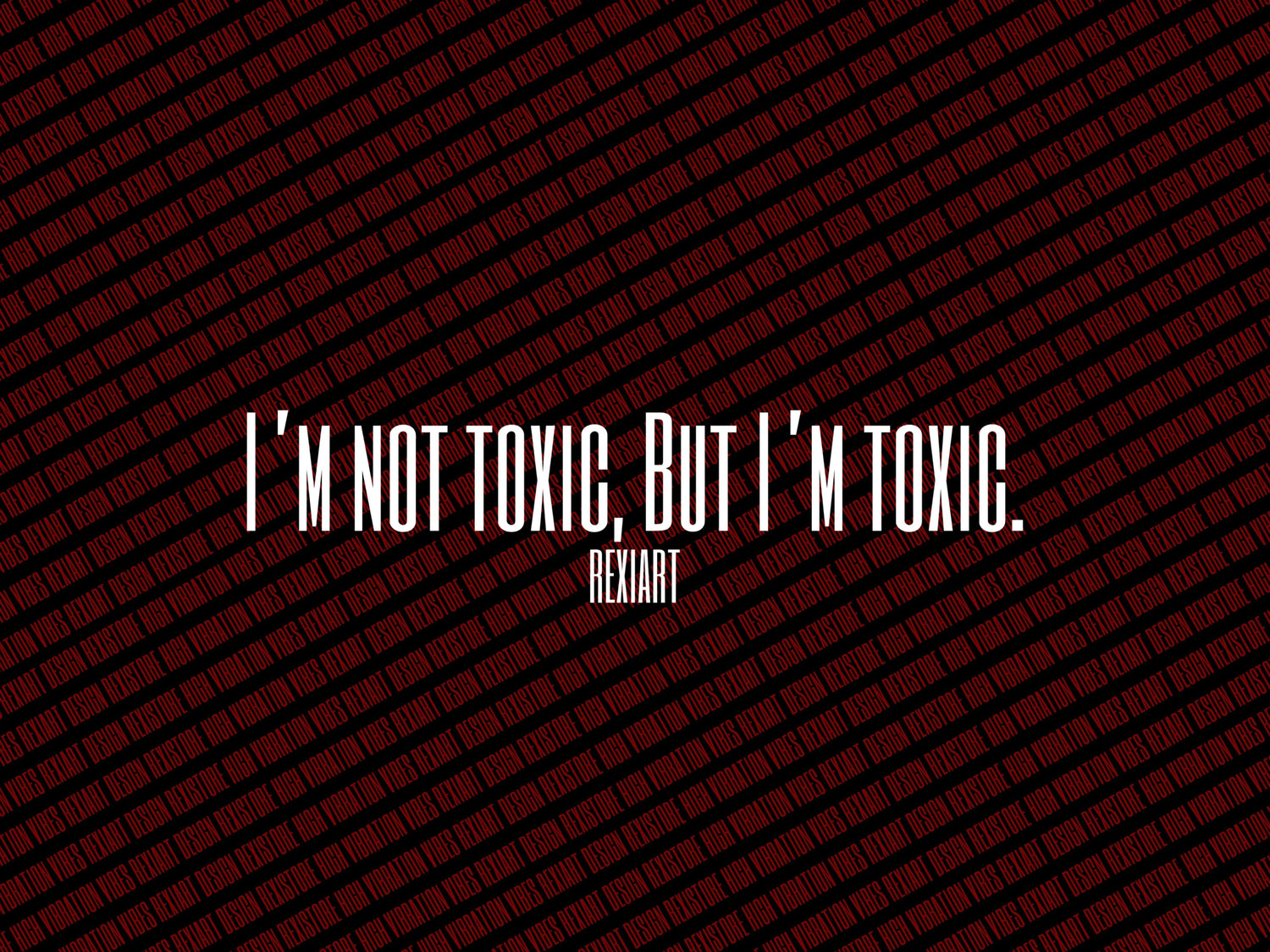 I’m not toxic, But I’m toxic.