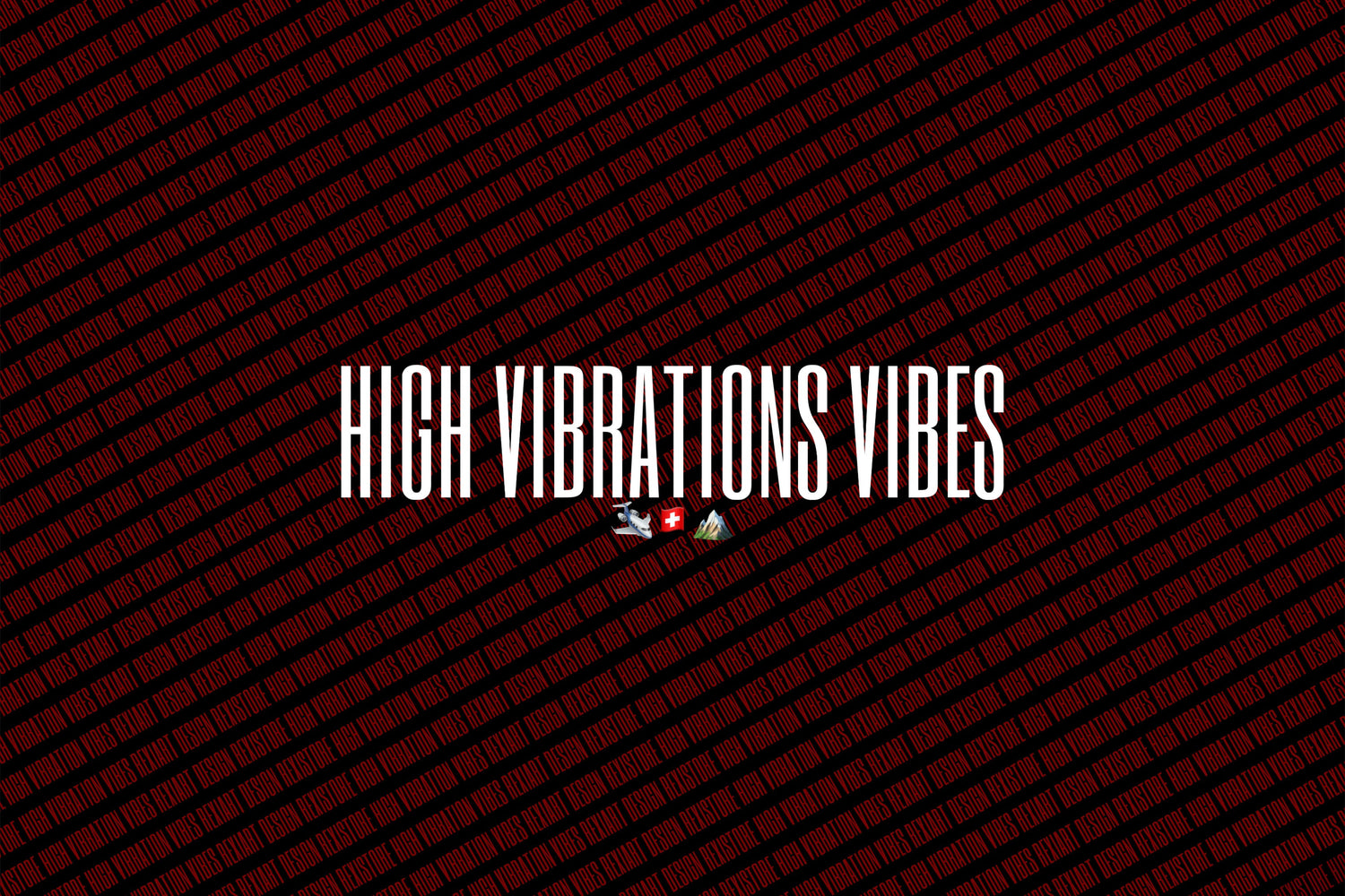 High Vibrations Vibes